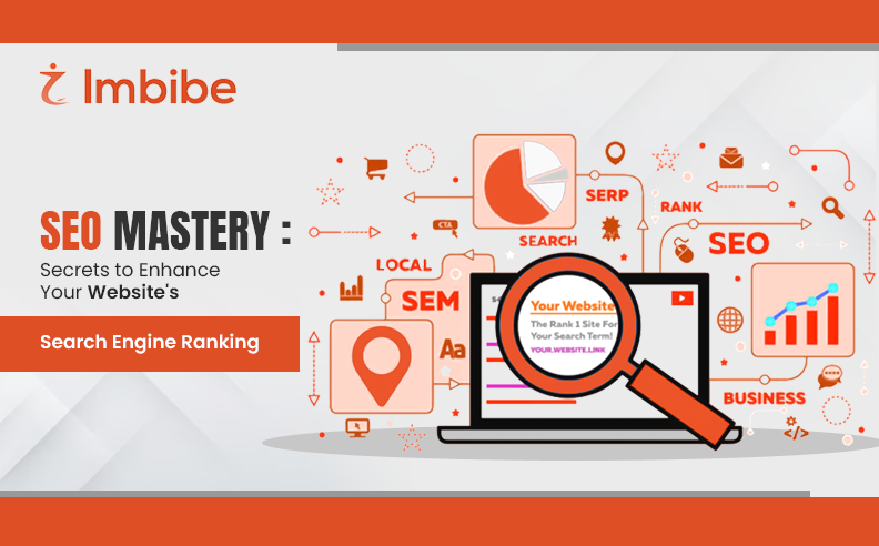 SEO Mastery : Secrets to Enhance Your Website’s Search Engine Ranking