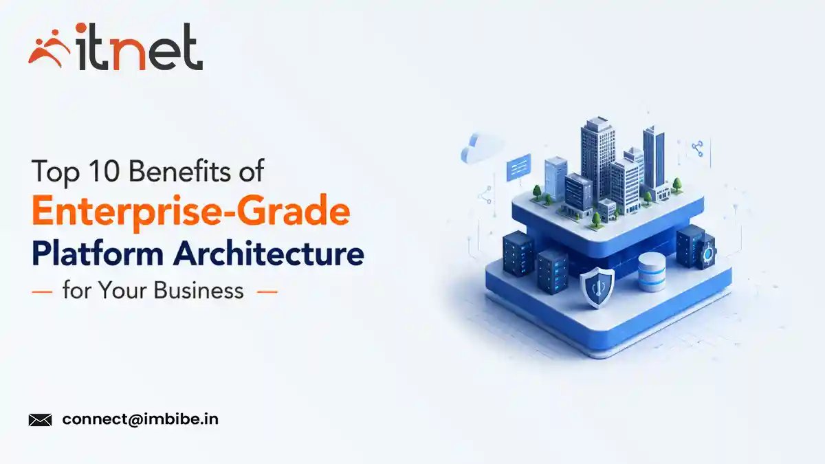 Enterprise-grade Platform Architecture